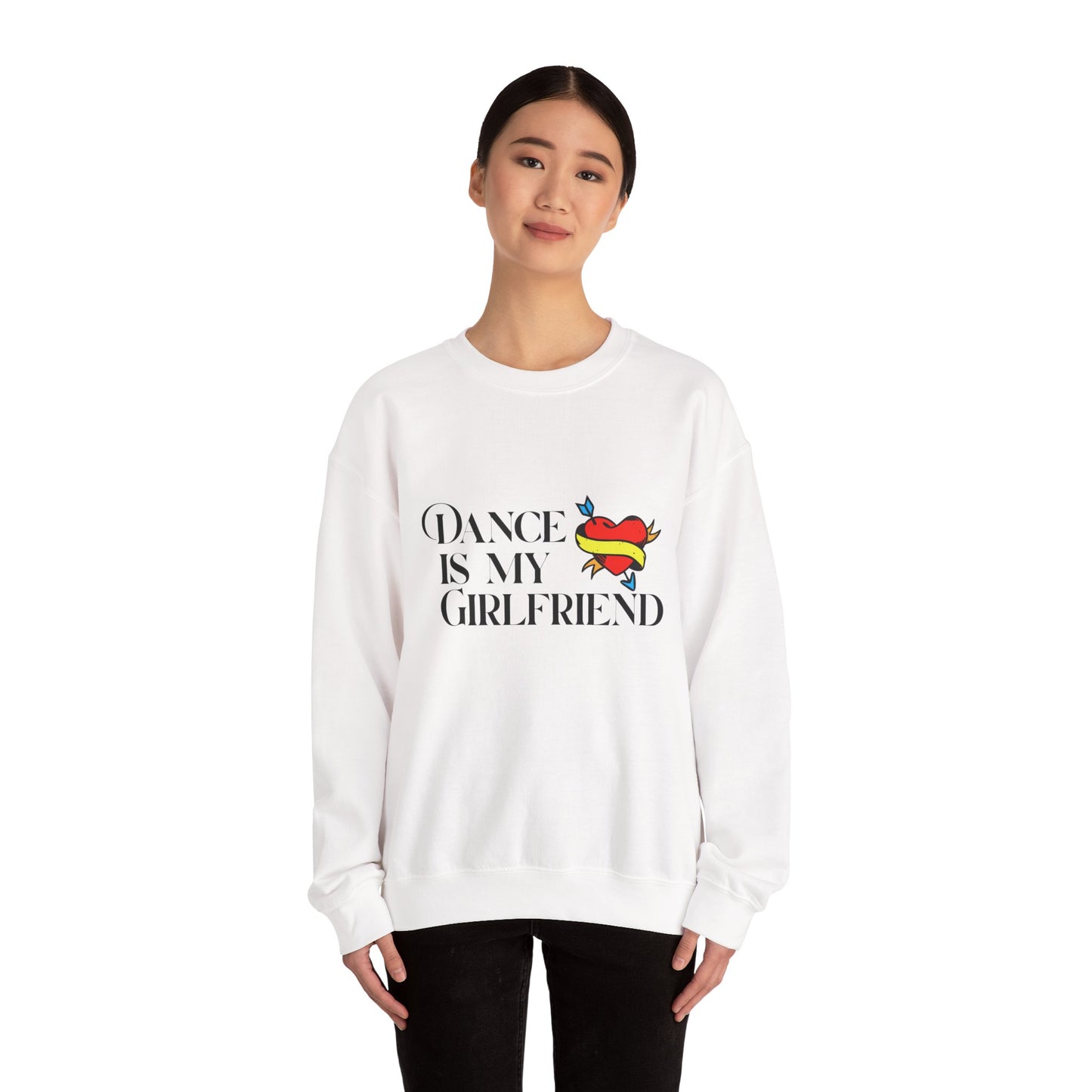 "Dance Is My Girlfriend" Unisex Crewneck Sweatshirt – Cute Heart Tattoo Graphic Dance Lover Pullover