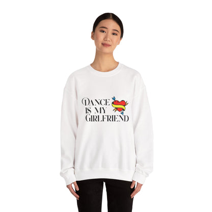 "Dance Is My Girlfriend" Unisex Crewneck Sweatshirt – Cute Heart Tattoo Graphic Dance Lover Pullover