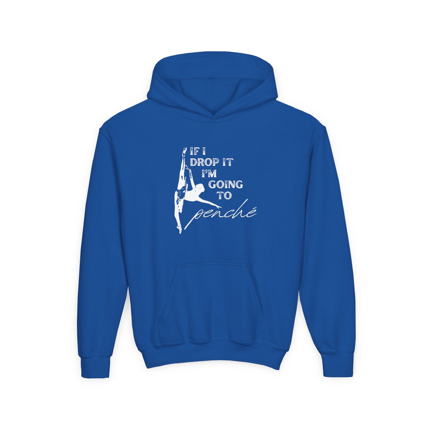 “If I Drop It, I’m Going to Penché” Unisex Youth Hoodie with Ballet Dancer Graphic – Funny Dance Hoodie for Kids & Teens, Personalized with Name or Studio