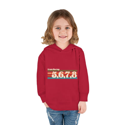 "From the Top and 5, 6, 7, 8" Toddler Pullover Hoodie – Retro Dance Rehearsal Graphic Fleece Sweatshirt for Kids