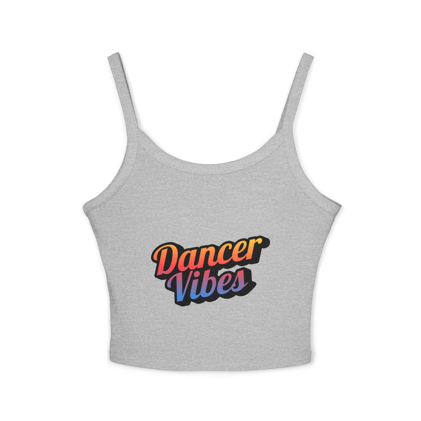 "Dancer Vibes" Women’s Spaghetti Strap Tank Top – Colorful Text Graphic | Fun Dance Lifestyle Shirt for Studio, Festivals & Everyday Style
