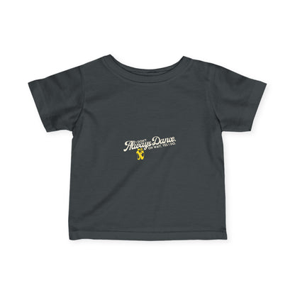 "I Don’t Always Dance… Oh Wait, Yes I Do" Infant Dance T-Shirt – Funny Bold Text Short Sleeve Tee for Babies