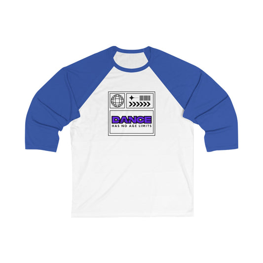 "Dance Has No Age Limits" Streetwear Graphic – Unisex 3/4 Sleeve Dance Baseball Tee