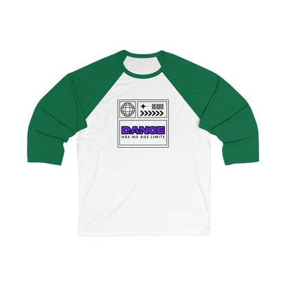 "Dance Has No Age Limits" Streetwear Graphic – Unisex 3/4 Sleeve Dance Baseball Tee