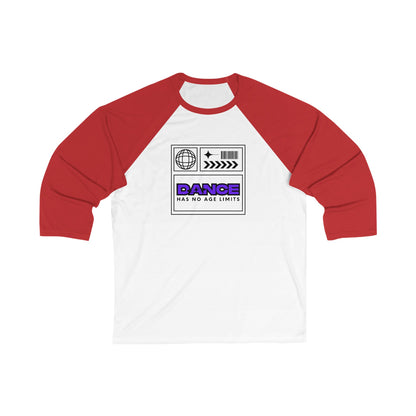 "Dance Has No Age Limits" Streetwear Graphic – Unisex 3/4 Sleeve Dance Baseball Tee