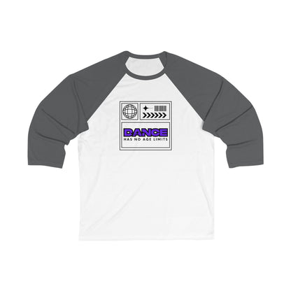 "Dance Has No Age Limits" Streetwear Graphic – Unisex 3/4 Sleeve Dance Baseball Tee
