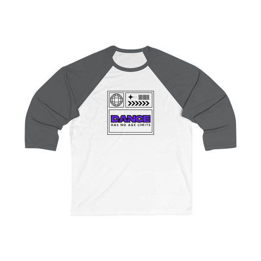 "Dance Has No Age Limits" Streetwear Graphic – Unisex 3/4 Sleeve Dance Baseball Tee