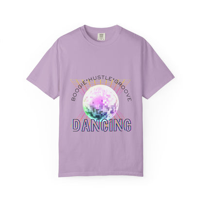 "Boogie, Hustle, Groove - Dancing" Streetwear Dance Graphic – Unisex Garment-Dyed T-Shirt