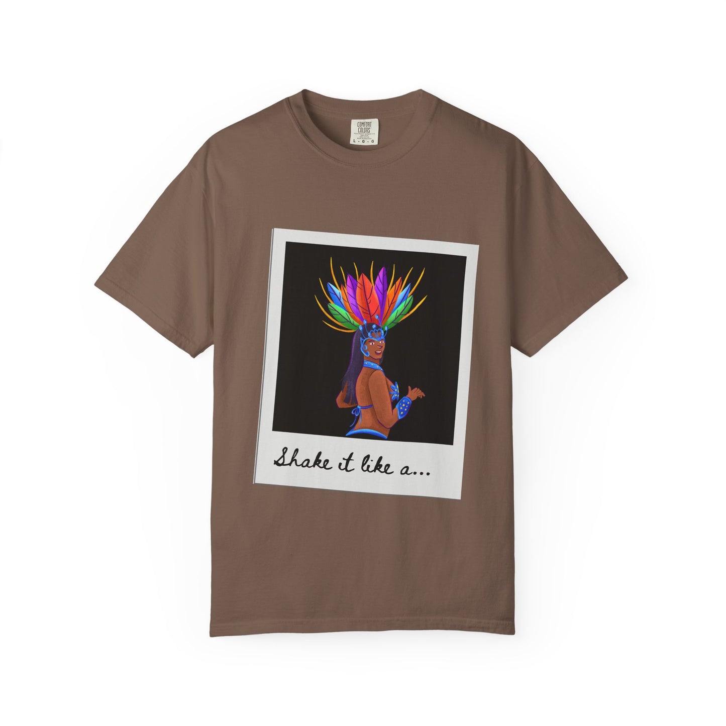 "Shake It Like a Samba Star" Unisex Garment-Dyed Dance T-Shirt – Bold Carnival-Inspired Graphic Tee for Dancers