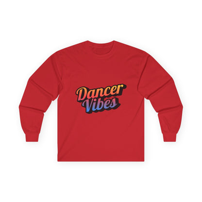 "Dancer Vibes" Unisex Long Sleeve Tee – Colorful Text Dance Shirt for Performers, Instructors & Dance Lovers
