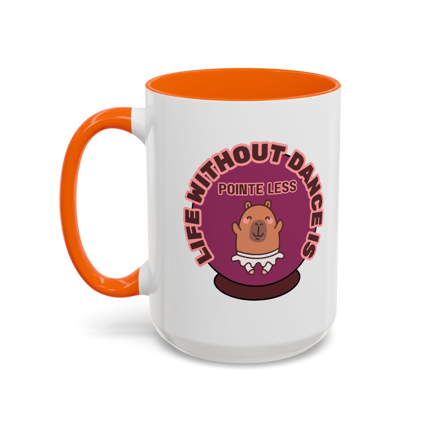 "Life Without Dance Is Pointeless" – Cute Capybara Accent Coffee Mug | Dance-Themed Ceramic Mug for Dancers