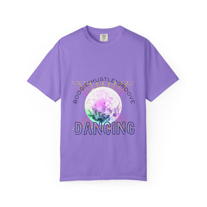 "Boogie, Hustle, Groove - Dancing" Streetwear Dance Graphic – Unisex Garment-Dyed T-Shirt
