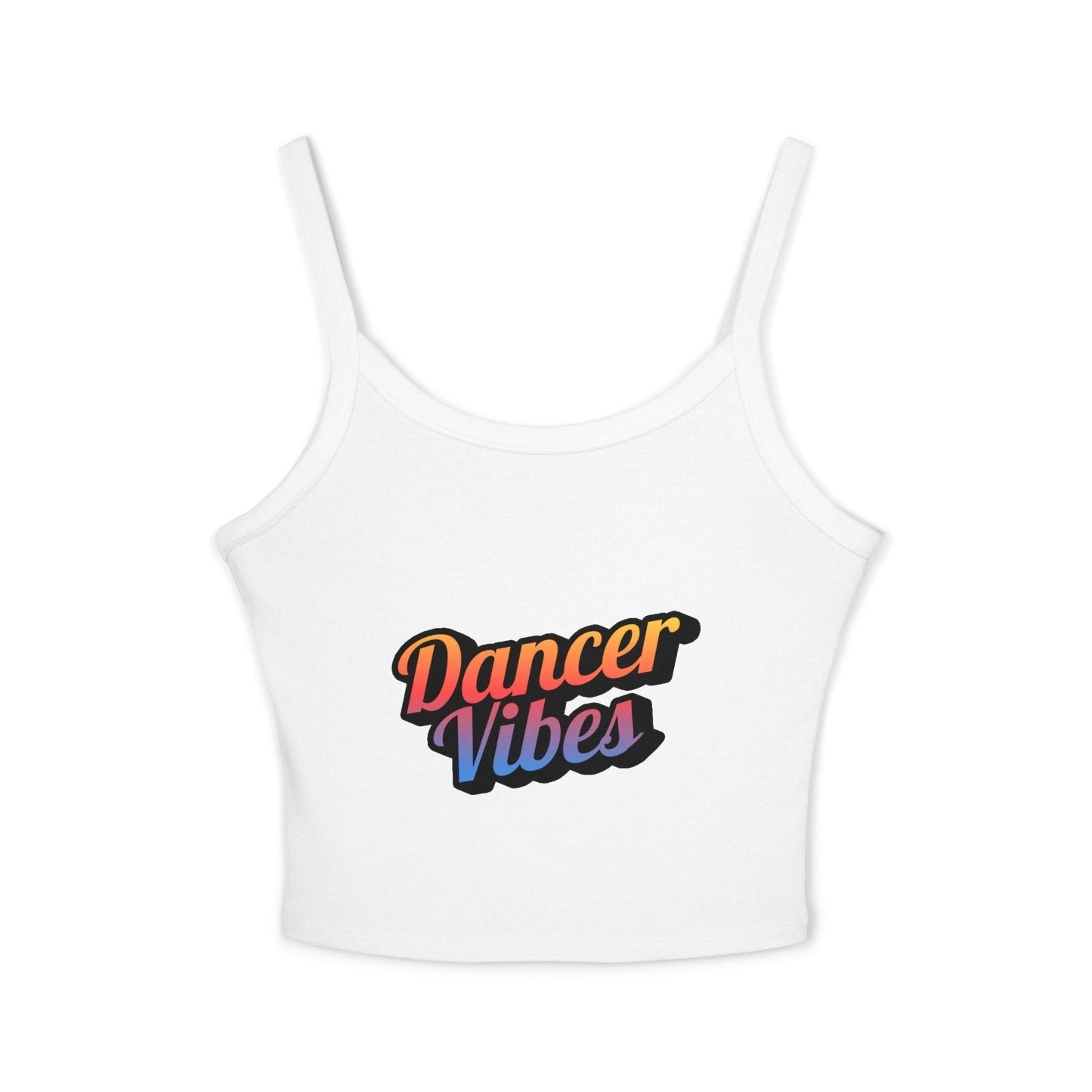 "Dancer Vibes" Women’s Spaghetti Strap Tank Top – Colorful Text Graphic | Fun Dance Lifestyle Shirt for Studio, Festivals & Everyday Style