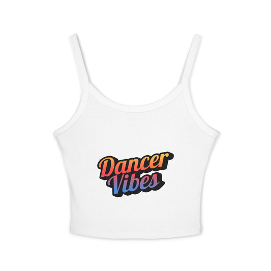 "Dancer Vibes" Women’s Spaghetti Strap Tank Top – Colorful Text Graphic | Fun Dance Lifestyle Shirt for Studio, Festivals & Everyday Style