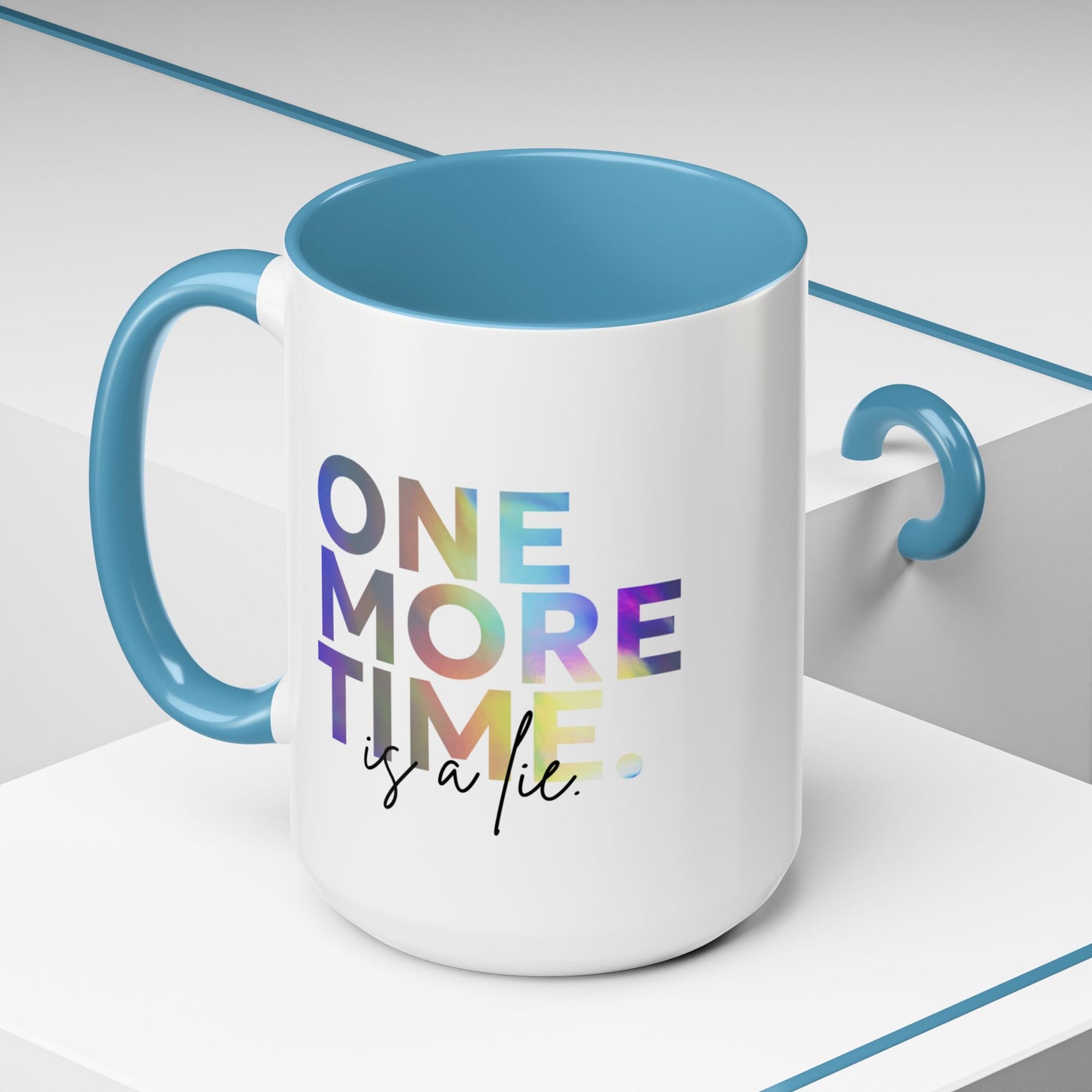 "One More Time is a Lie" Accent Coffee Mug – Funny Dance Rehearsal Quote Ceramic Mug for Dancers