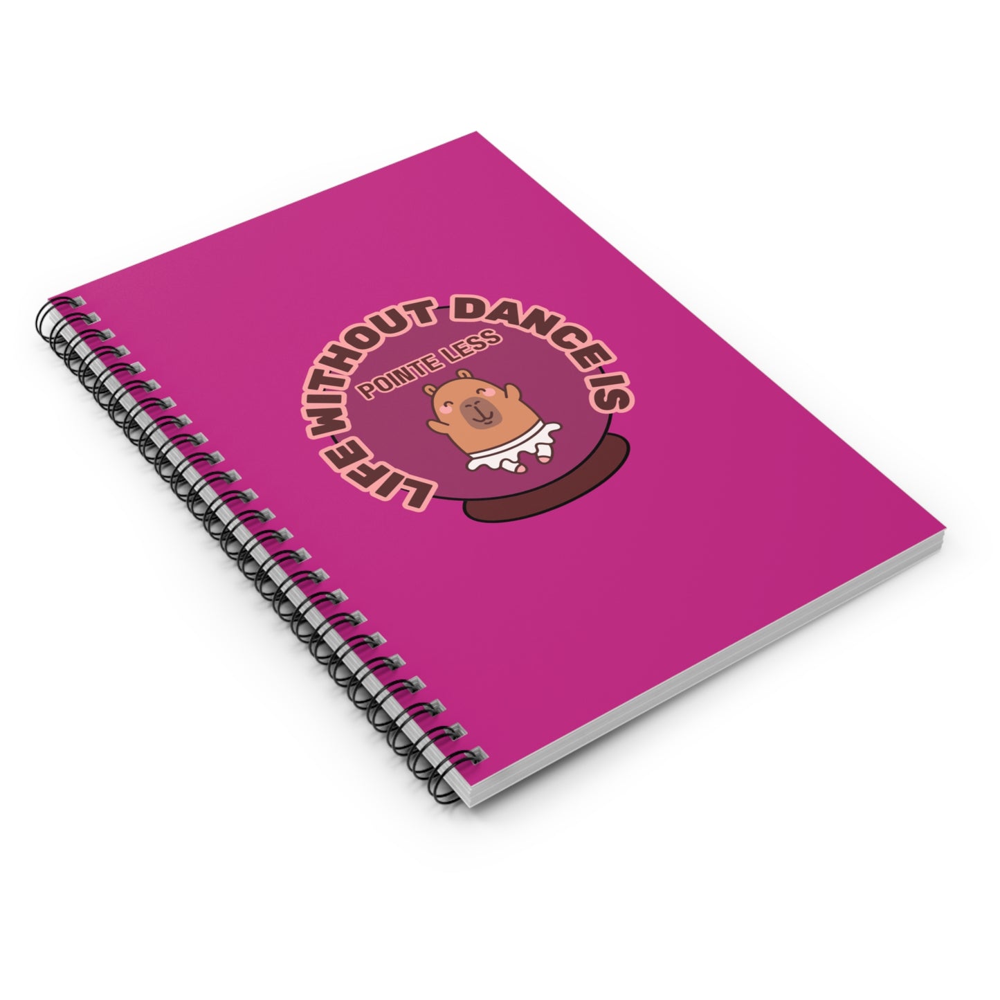 "Life Without Dance Is Pointeless" Spiral Notebook – Funny Ballet Pun Journal with Cute Dancing Capybara Graphic for Dancers & Animal Lovers