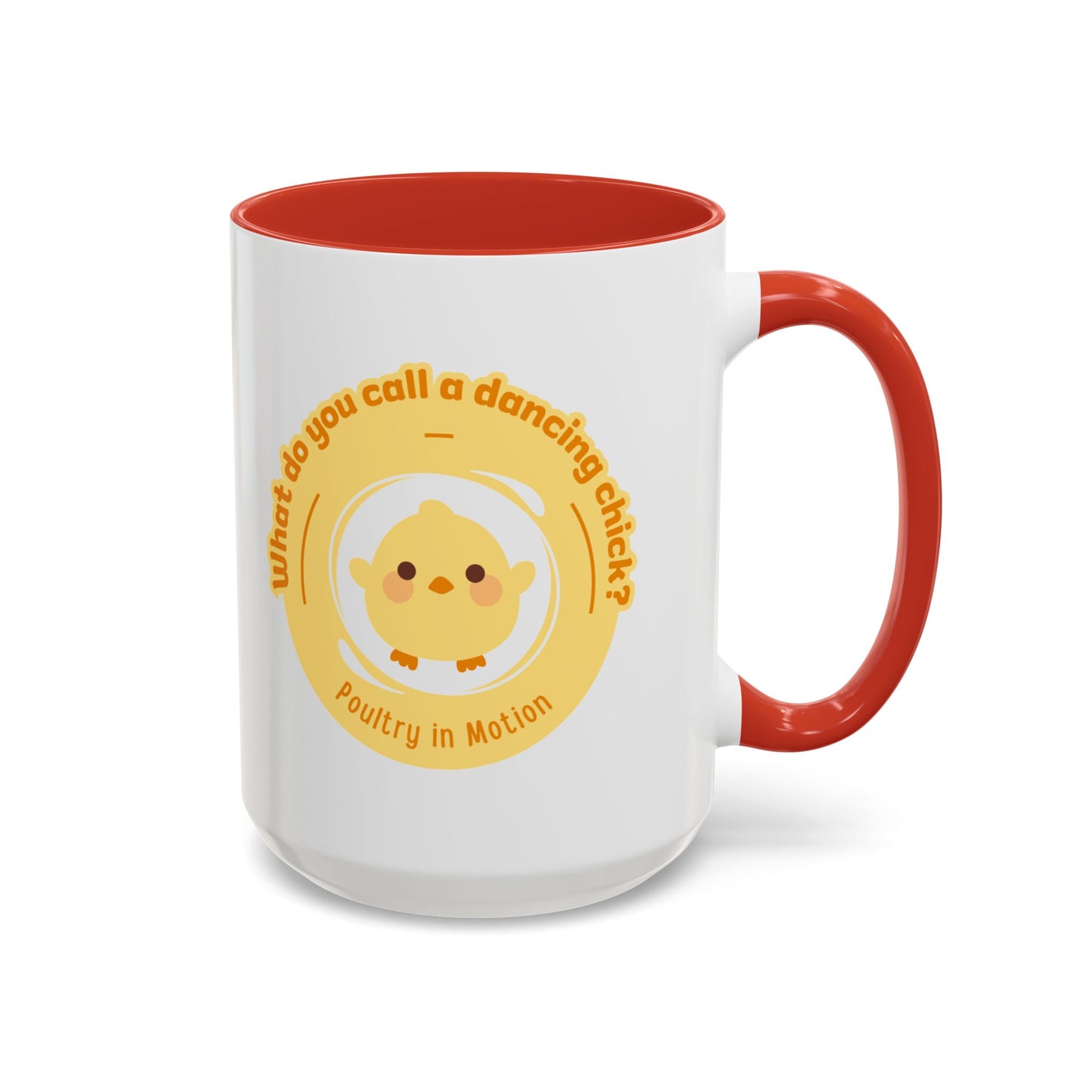 "What Do You Call a Dancing Chick? Poultry in Motion" Accent Coffee Mug – Funny Dance Pun Ceramic Mug for Dancers and Chick Enthusiasts