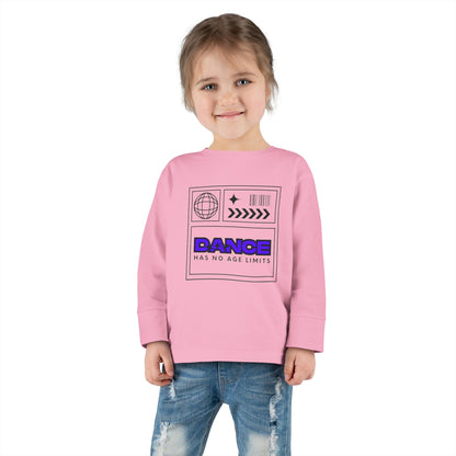 "Dance Has No Age Limits" Toddler Long Sleeve Tee – Unisex Streetwear Dance Shirt for Kids