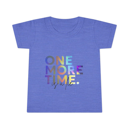 "One More Time Is a Lie" Toddler Dance T-Shirt – Colorful Text-Based Graphic Short Sleeve Tee for Kids