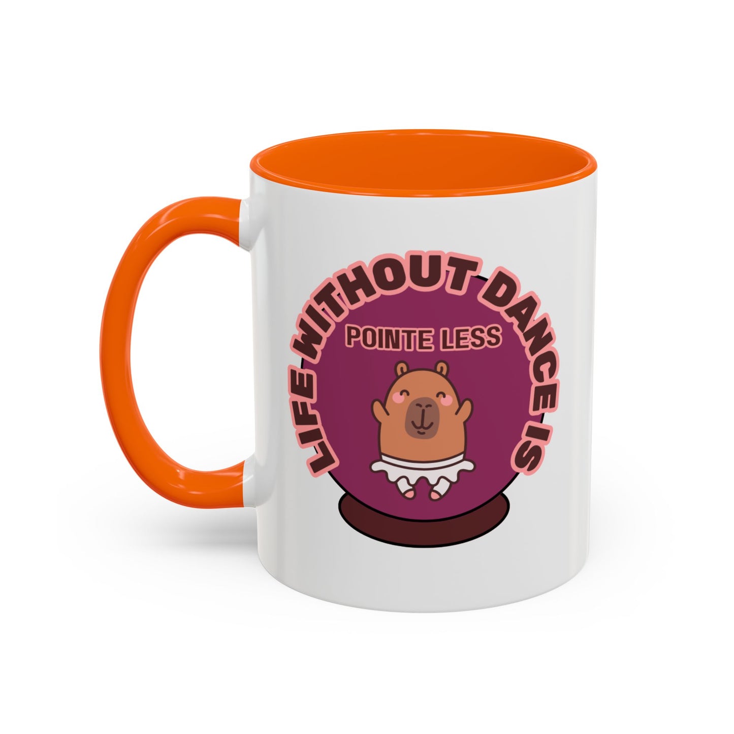"Life Without Dance Is Pointeless" – Cute Capybara Accent Coffee Mug | Dance-Themed Ceramic Mug for Dancers