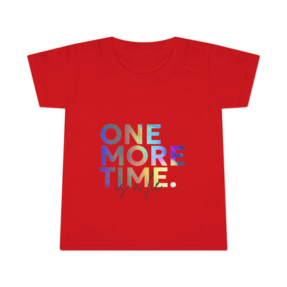 "One More Time Is a Lie" Toddler Dance T-Shirt – Colorful Text-Based Graphic Short Sleeve Tee for Kids