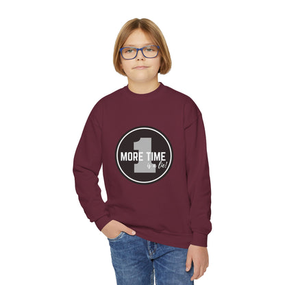 "One More Time Is a Lie" – Bold Dance Quote Youth Crewneck Sweatshirt | Funny Rehearsal Kids Pullover