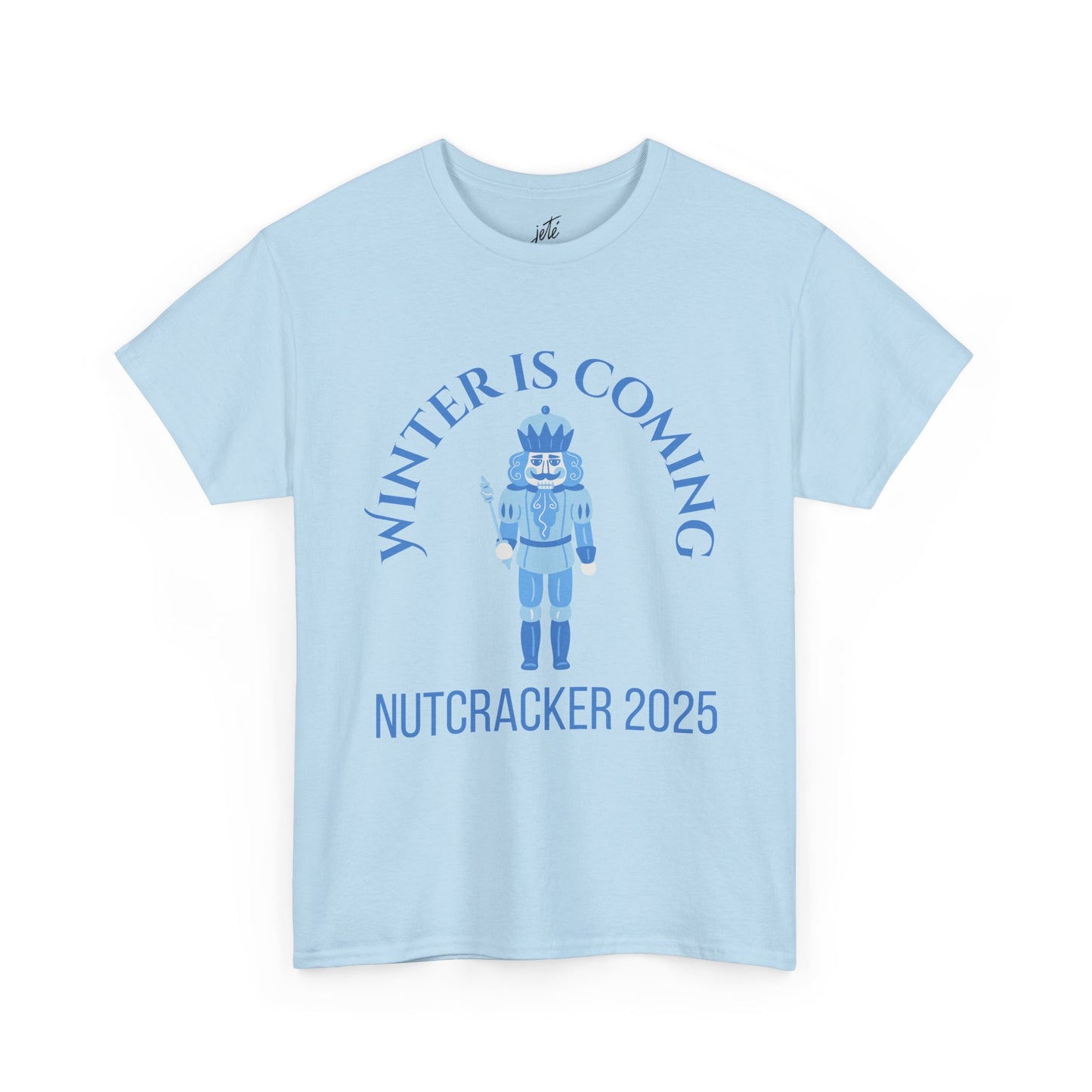 “Winter Is Coming Nutcracker 2025” T-shirt – Unisex Heavy Blend Cotton Tee | Holiday Dance T-shirt for Ballet Dancers