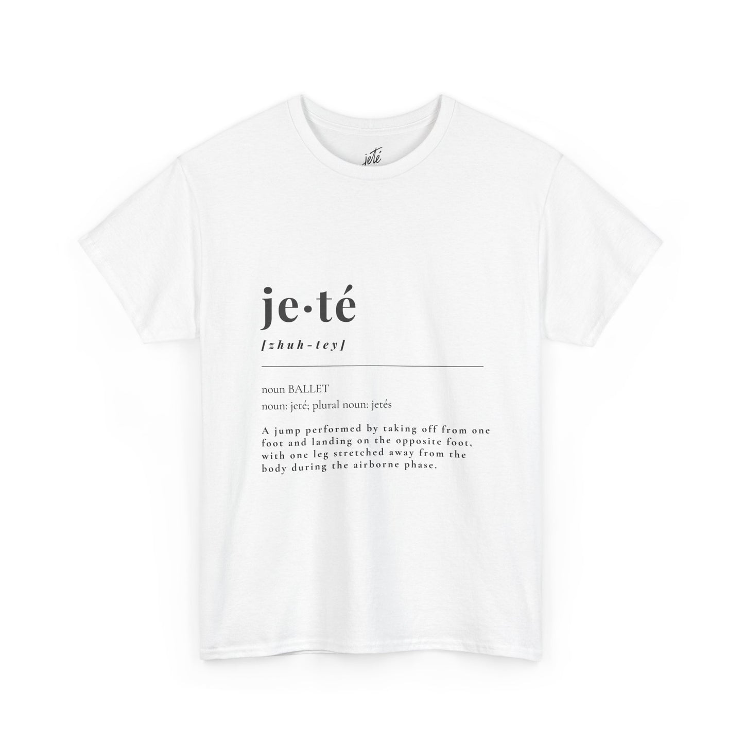 “Jeté Definition” Ballet Dance T-Shirt – Unisex Heavy Cotton Tee with Optional Back Personalization (Name or Studio)