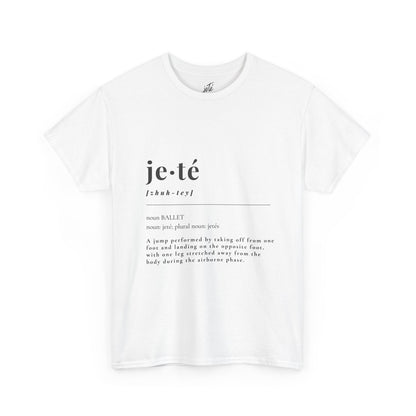 “Jeté Definition” Ballet Dance T-Shirt – Unisex Heavy Cotton Tee with Optional Back Personalization (Name or Studio)
