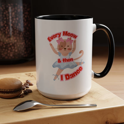 “Every Meow & Then I Dance” Adorable Dancing Cat Graphic | Cute Cat Dance Mug for Ballet Lovers & Coffee Enthusiasts - Accent Coffee Mug
