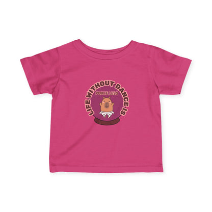 "Life Without Dance is Pointeless" Infant Fine Jersey Tee – Cute Dancing Capybara Baby Dance T-Shirt for Animal-Loving Tiny Movers