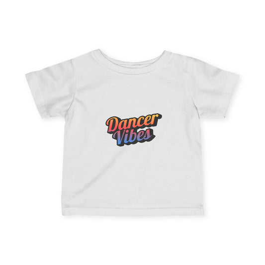 "Dancer Vibes" Infant Fine Jersey Tee – Colorful Text Graphic Baby Dance T-Shirt for Stylish Little Movers