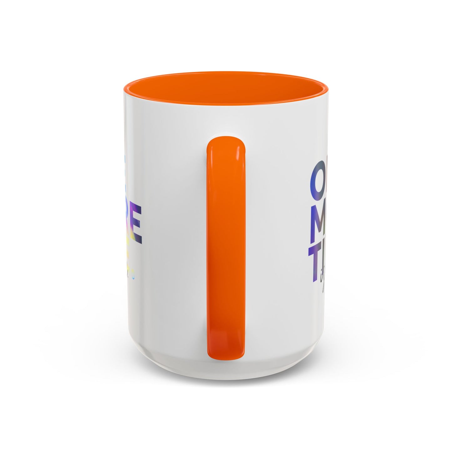 "One More Time is a Lie" Accent Coffee Mug – Funny Dance Rehearsal Quote Ceramic Mug for Dancers