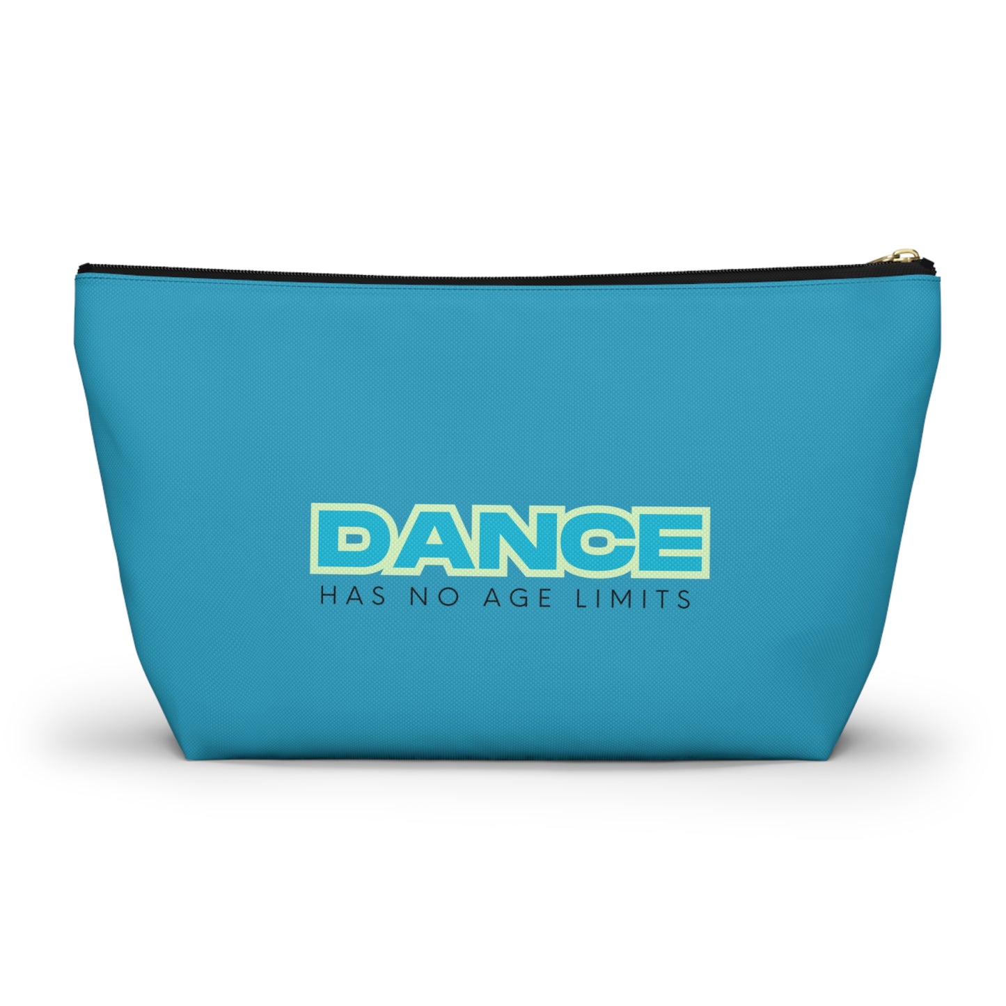 "Dance Has No Age Limits" Makeup Bag – Bold Text-Based Dance Graphic – Inspirational Dance-Themed Zipper Pouch for Cosmetics, Accessories & Gifts
