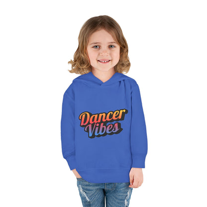 "Dancer Vibes" Toddler Pullover Hoodie – Colorful Dance-Themed Text Graphic Fleece Sweatshirt for Kids
