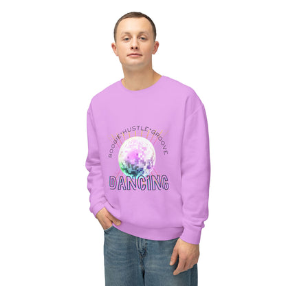 "Boogie, Hustle, Groove - Dancing" Streetwear Dance Graphic – Unisex Lightweight Crewneck Sweatshirt