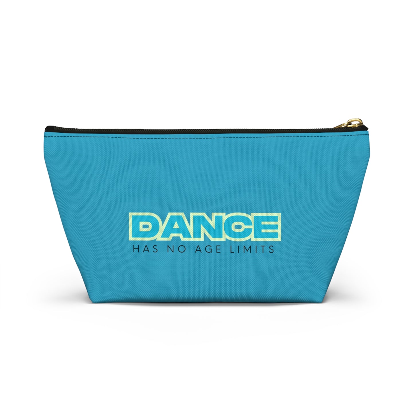 "Dance Has No Age Limits" Makeup Bag – Bold Text-Based Dance Graphic – Inspirational Dance-Themed Zipper Pouch for Cosmetics, Accessories & Gifts