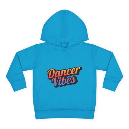 "Dancer Vibes" Toddler Pullover Hoodie – Colorful Dance-Themed Text Graphic Fleece Sweatshirt for Kids