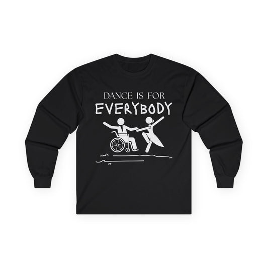 “Dance is for Everybody” Unisex Long Sleeve Tee – Inclusive Dance Shirt Promoting Diversity in Dance + Optional Name or Studio Personalization