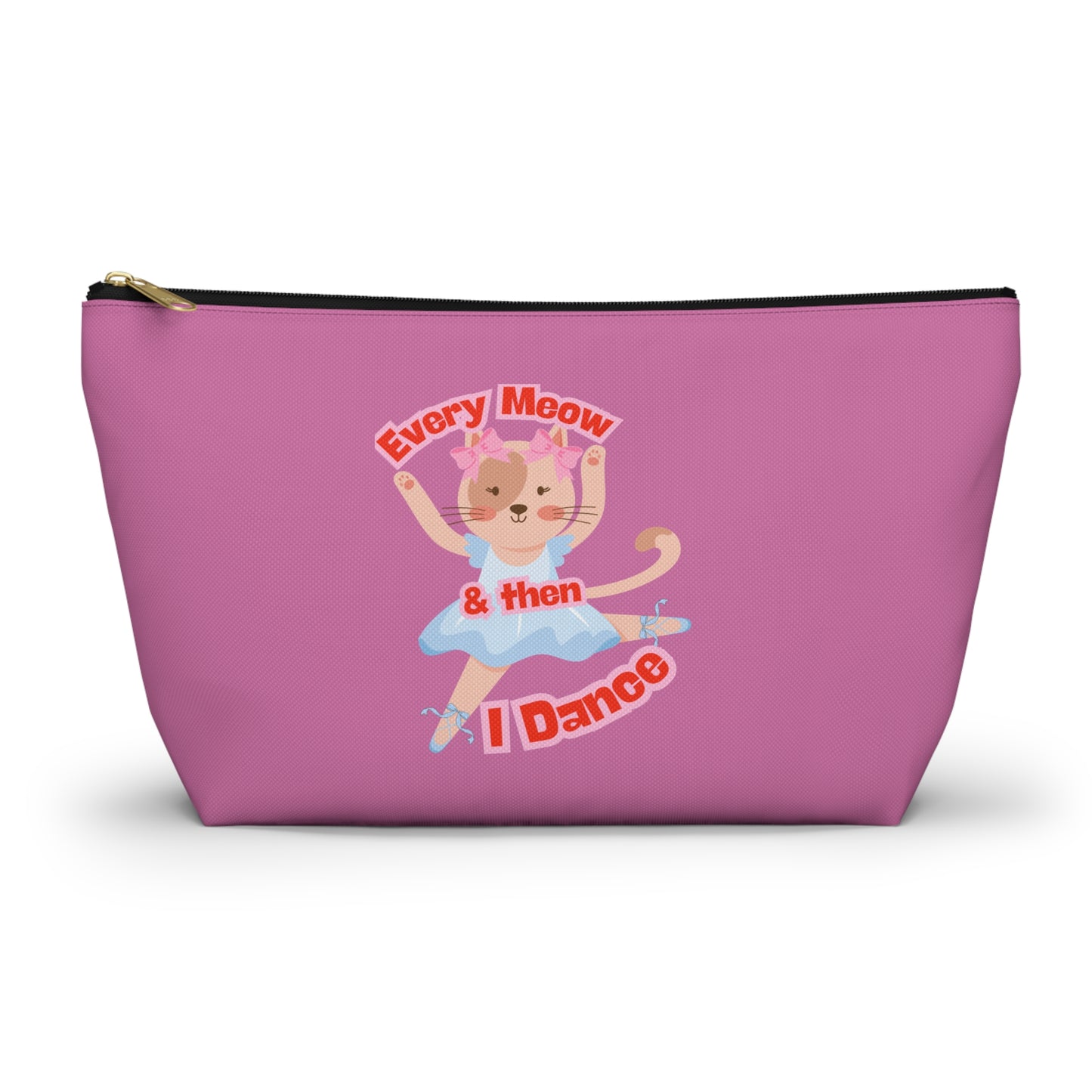 “Every Meow & Then I Dance” Adorable Dancing Cat Graphic | Cute Cat Dance Cosmetic Bag for Ballet Lovers & Travel Essentials - Makeup Bag