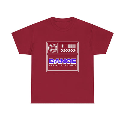 "Dance Has No Age Limits" Unisex Heavy Cotton T-Shirt – Streetwear Graphic Tee for Dancers of All Ages