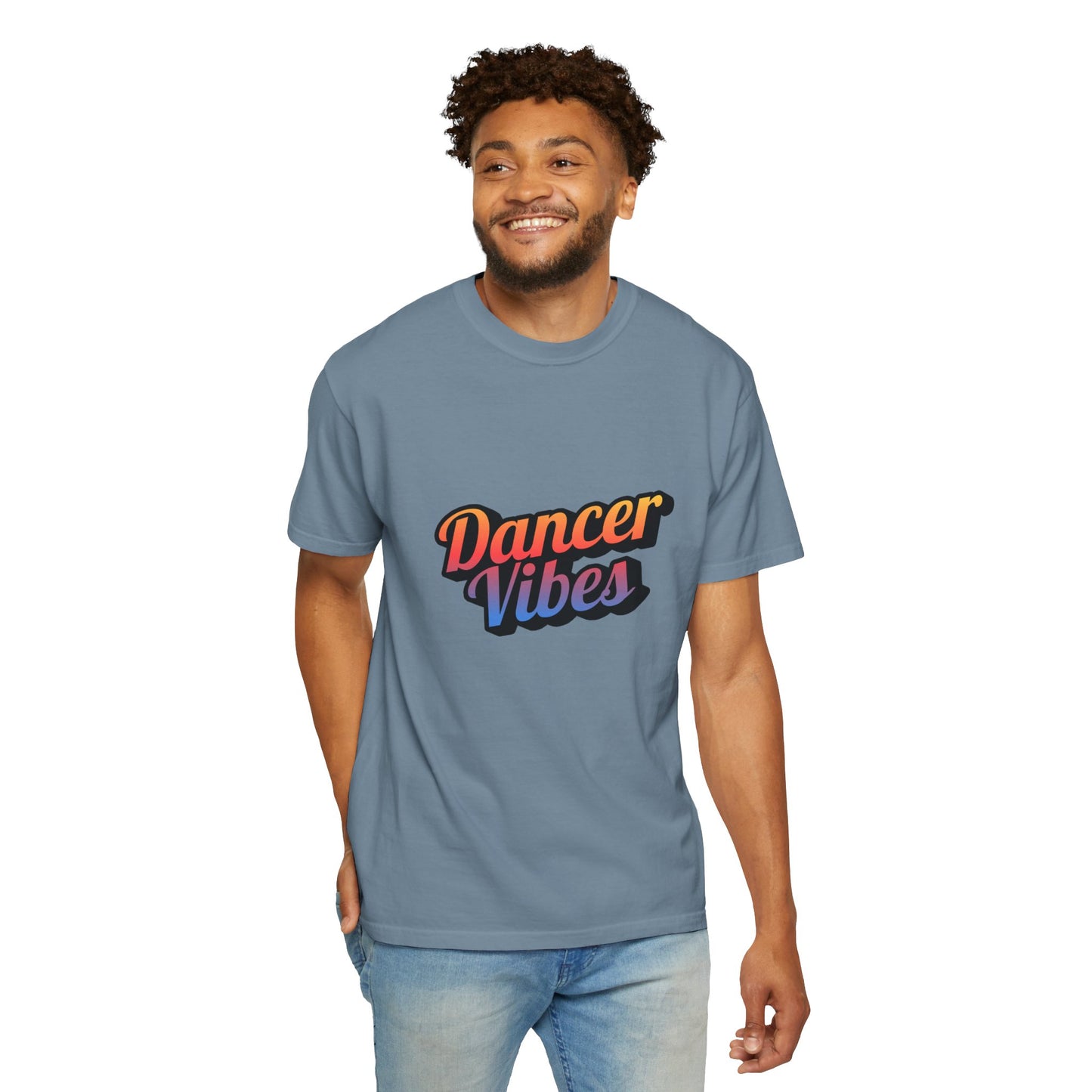 "Dancer Vibes" Unisex Garment-Dyed T-Shirt – Colorful Text-Based Graphic Tee – Trendy Dance Shirt for Performers & Creatives