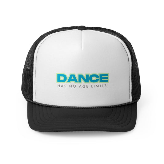 "Dance Has No Age Limits" Unisex Trucker Hat – Colorful Dance Quote Cap for All Ages, Dancers, and Movement Lovers