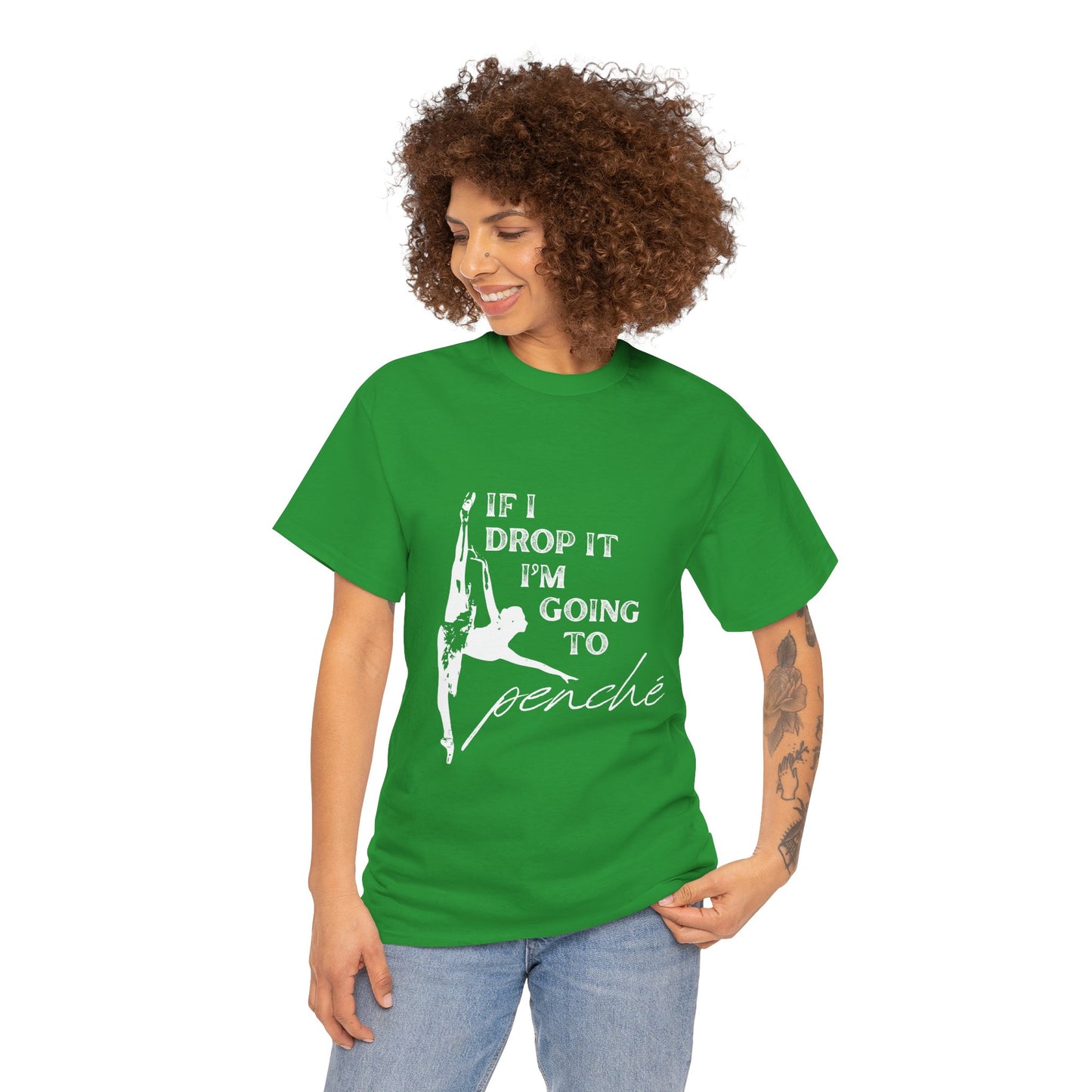 “If I Drop It, I’m Going to Penché” Funny Dance T-Shirt – Unisex Heavy Cotton Tee with Dancer Graphic and Optional Back Personalization (Name or Studio)