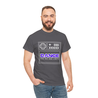 "Dance Has No Age Limits" Unisex Heavy Cotton T-Shirt – Streetwear Graphic Tee for Dancers of All Ages