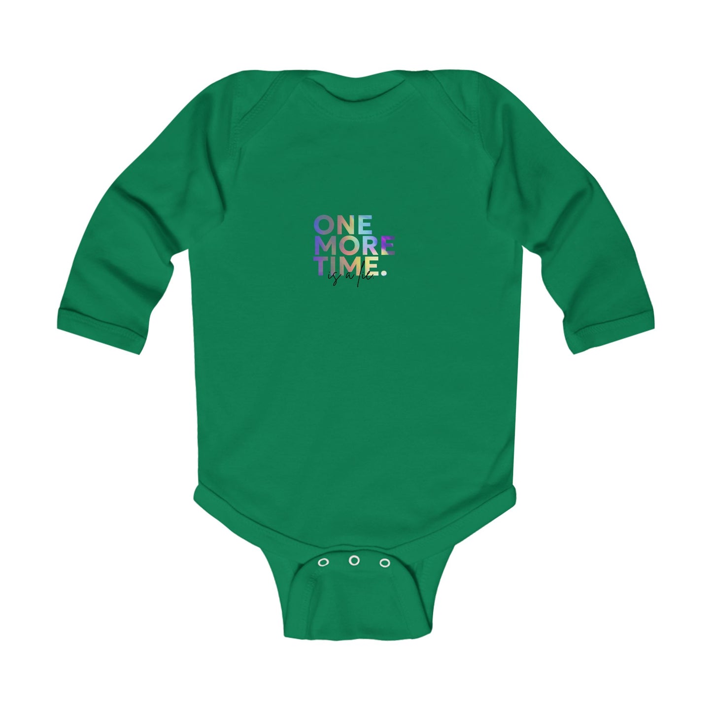 "One More Time is a Lie" Infant Long Sleeve Dance Bodysuit –Colorful Graphic Baby Outfit
