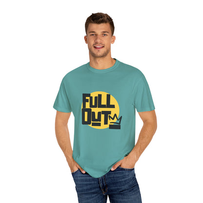 "Full Out" Unisex Garment-Dyed T-Shirt – Bold Streetwear-Inspired Dance Graphic Tee – Performance Shirt for Dancers & Hip Hop Enthusiasts