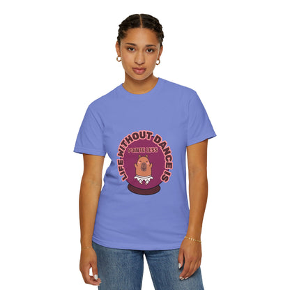 "Life Without Dance is Pointeless" Unisex Garment-Dyed T-Shirt – Cute Dancing Capybara Graphic Tee – Funny Dance Shirt for Animal Lovers & Performers