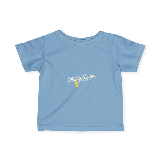 "I Don’t Always Dance… Oh Wait, Yes I Do" Infant Dance T-Shirt – Funny Bold Text Short Sleeve Tee for Babies