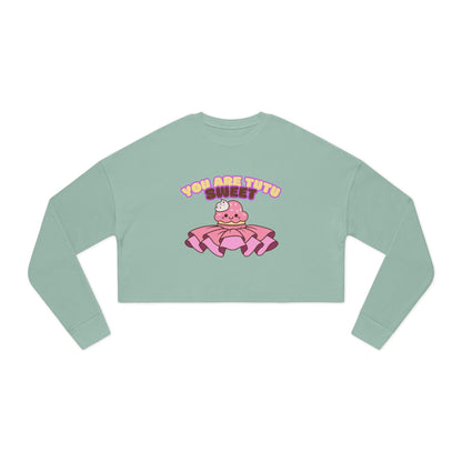 "You Are Tutu Sweet" – Kawaii Cupcake Women’s Cropped Dance Sweatshirt | Cute Ballet-Inspired Graphic Pullover